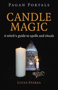 bokomslag Pagan Portals  Candle Magic  A witch`s guide to spells and rituals