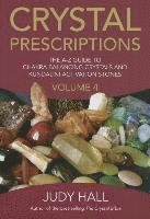 bokomslag Crystal Prescriptions volume 4 - The A-Z guide to chakra balancing crystals and kundalini activation stones