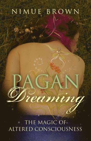 bokomslag Pagan Dreaming - The magic of altered consciousness