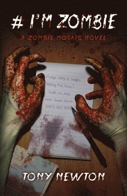 # I`m Zombie  A Zombie Mosaic Novel 1