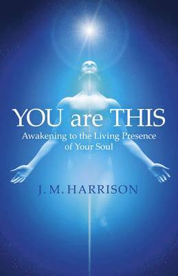 bokomslag YOU are THIS - Awakening to the Living Presence of Your Soul