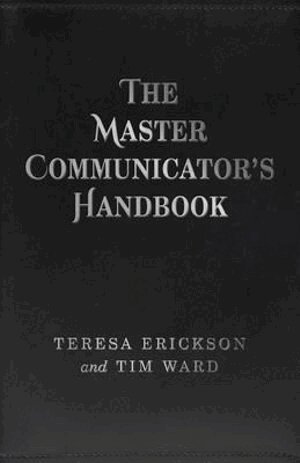 Teresa Erickson, Tim Ward - Master Communicator`s Handbook, The, Häftad