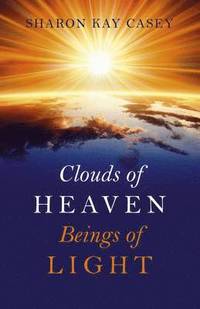 bokomslag Clouds of Heaven, Beings of Light