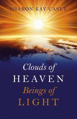 Clouds of Heaven, Beings of Light 1