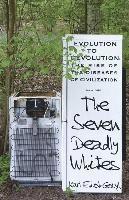bokomslag The Seven Deadly Whites: Evolution to Devolution  The Rise od The Diseases Of Civilzation
