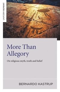 bokomslag More Than Allegory - On religious myth, truth and belief