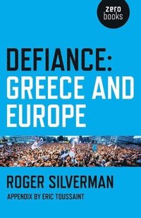 bokomslag Defiance: Greece and Europe