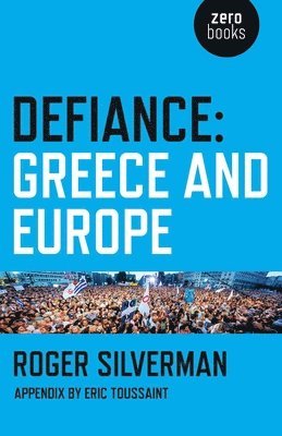 bokomslag Defiance: Greece and Europe