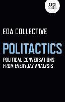 bokomslag Politactics - Political Conversations from Everyday Analysis