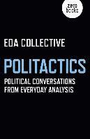 bokomslag Politactics  Political Conversations from Everyday Analysis