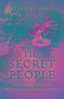 bokomslag Secret People, The  Parishpump witchcraft, Wisewomen and Cunning Ways