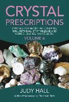 bokomslag Crystal Prescriptions volume 6 - Crystals for ancestral clearing, soul retrieval, spirit release and karmic healing. An A-Z guide.