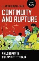 bokomslag Continuity and Rupture - Philosophy in the Maoist Terrain