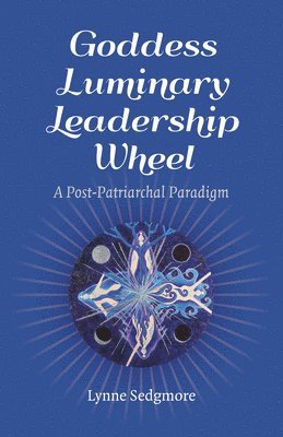 bokomslag Goddess Luminary Leadership Wheel