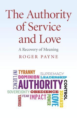 bokomslag Authority of Service and Love, The  A Recovery of Meaning