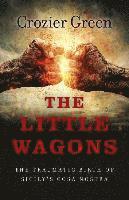 bokomslag Little Wagons, The  The Traumatic Birth of Sicily`s Cosa Nostra