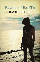 David Bulitt - Because I Had To, Häftad