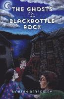 bokomslag The Ghosts of Blackbottle Rock
