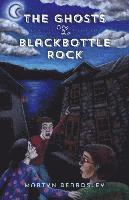 bokomslag Ghosts of Blackbottle Rock