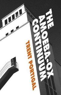 bokomslag Amoeba-Ox Continuum, The