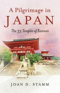 bokomslag Pilgrimage in Japan, A