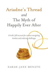 bokomslag Ariadne's Thread and The Myth of Happily Ever After