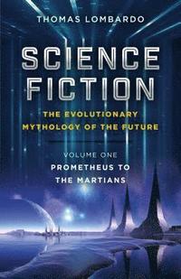 bokomslag Science Fiction - The Evolutionary Mythology of the Future