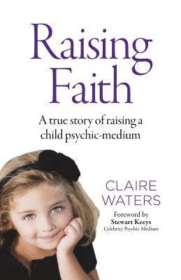 Claire Waters - Raising Faith, Häftad