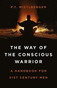 bokomslag Way of the Conscious Warrior, The