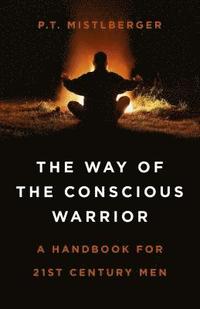 bokomslag Way of the Conscious Warrior, The
