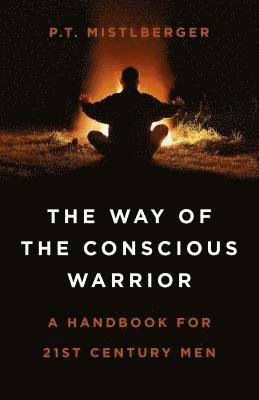P.T. Mistlberger, P. T. Mistlberger - Way of the Conscious Warrior, The, Häftad