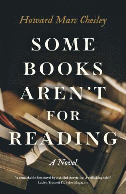 Howard Marc Chesley - Some Books Aren't For Reading, Häftad