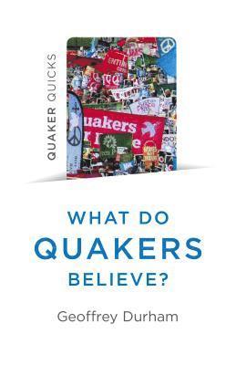 bokomslag Quaker Quicks - What Do Quakers Believe?