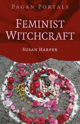 Susan Harper - Pagan Portals  Feminist Witchcraft, Häftad