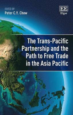 Trans-Pacific Partnership and the Path to Free Trade in the Asia-Pacific