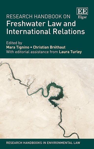 Mara Tignino, Christian Bréthaut - Research Handbook on Freshwater Law and International Relations, Inbunden