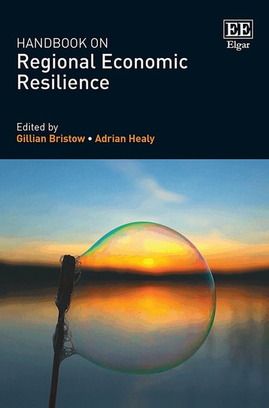 Gillian Bristow, Adrian Healy - Handbook on Regional Economic Resilience, Inbunden