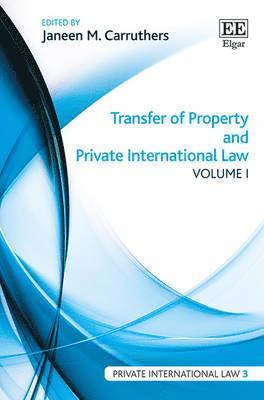 Janeen M. Carruthers - Transfer of Property and Private International Law, Inbunden