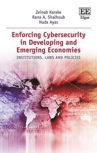 bokomslag Enforcing Cybersecurity in Developing and Emerging Economies
