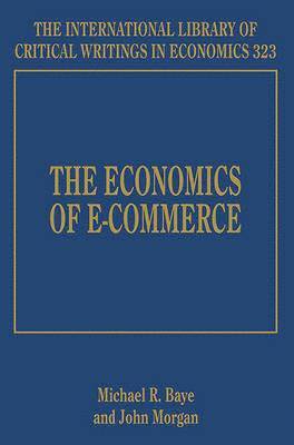 Michael R. Baye, John Morgan - Economics of E-Commerce, Inbunden