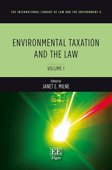 Janet E. Milne - Environmental Taxation and the Law, Inbunden