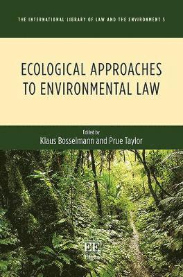 Klaus Bosselmann, Prue Taylor - Ecological Approaches to Environmental Law, Inbunden