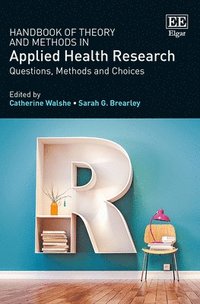 bokomslag Handbook of Theory and Methods in Applied Health Research
