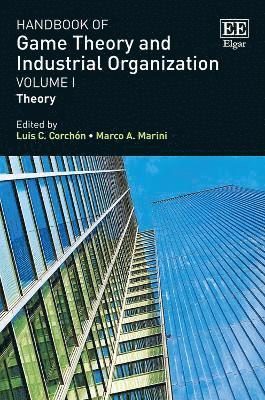 Handbook of Game Theory and Industrial Organization, Volume I 1