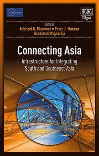 Michael G. Plummer, Peter J. Morgan, Ganeshan Wignaraja - Connecting Asia, Inbunden