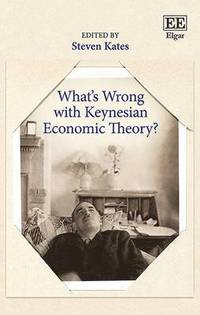 bokomslag Whats Wrong with Keynesian Economic Theory?