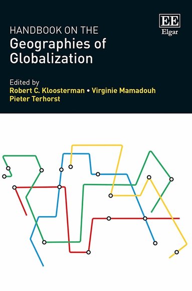 Robert C. Kloosterman, Virginie Mamadouh, Pieter Terhorst - Handbook on the Geographies of Globalization, Inbunden