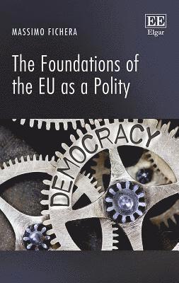 The Foundations of the EU as a Polity 1