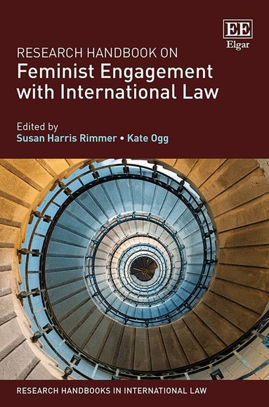 Susan Harris Rimmer, Kate Ogg - Research Handbook on Feminist Engagement with International Law, Inbunden