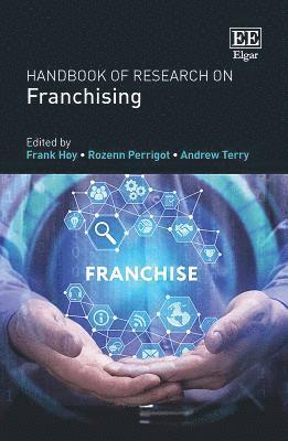 Frank Hoy, Rozenn Perrigot, Andrew Terry - Handbook of Research on Franchising, Inbunden